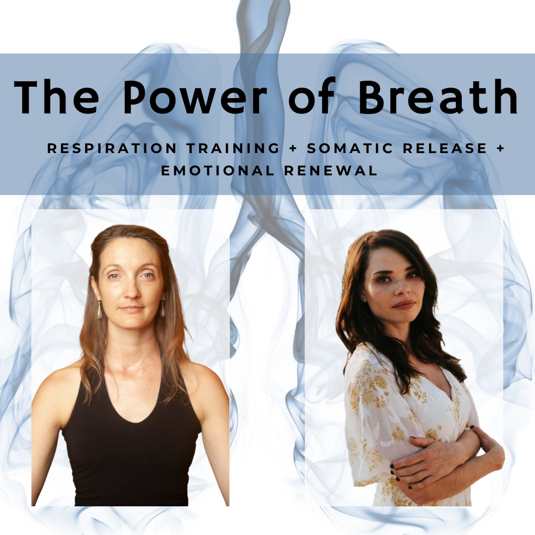 Featured image for “The Power of Breath: Respiration Training, Somatic Release, Emotional Renewal”