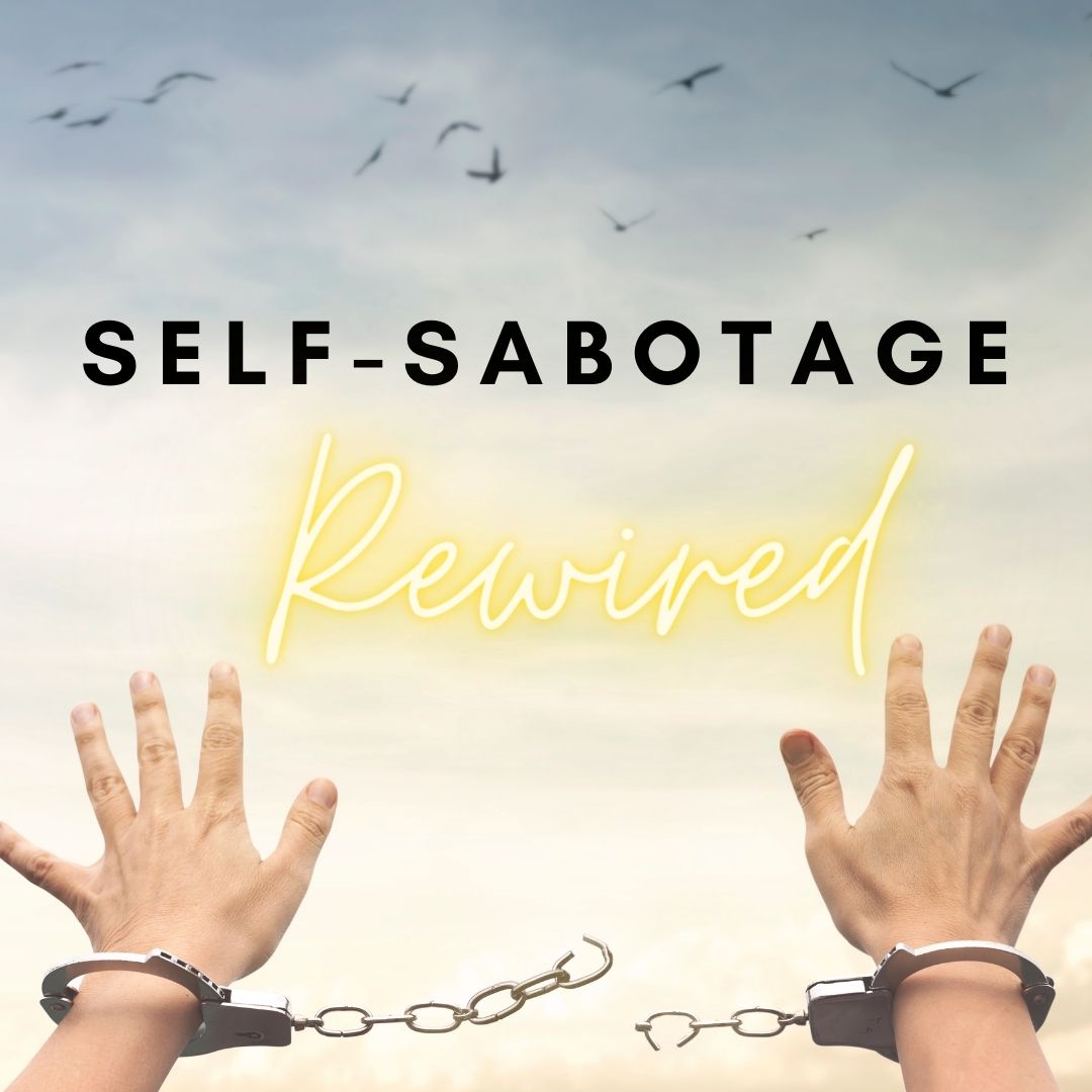 Featured image for “End Self-Sabotage”