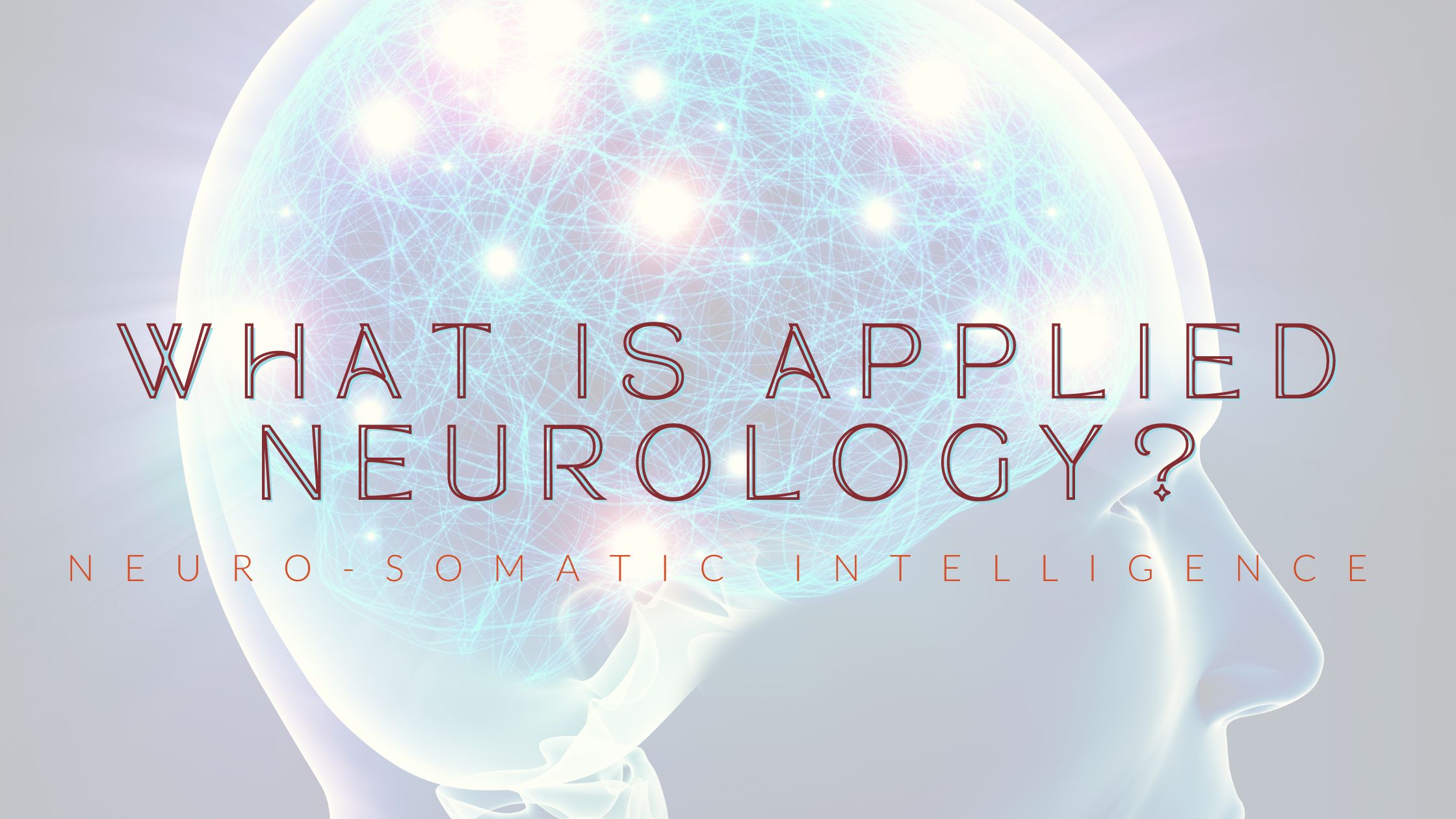 Featured image for “What is Applied Neurology?”
