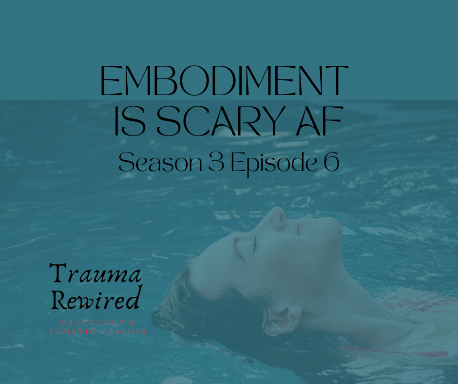 Featured image for “Embodiment is Scary AF”